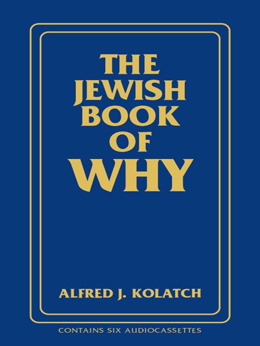 Title details for The Jewish Book of Why by Alfred J. Kolatch - Available
